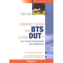 Comment choisir son BTS ou son DUT ? Tout savoir pour reussir son...