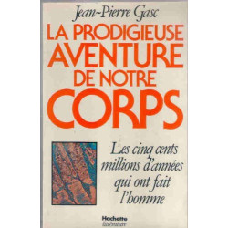 La prodigieuse aventure de notre corps