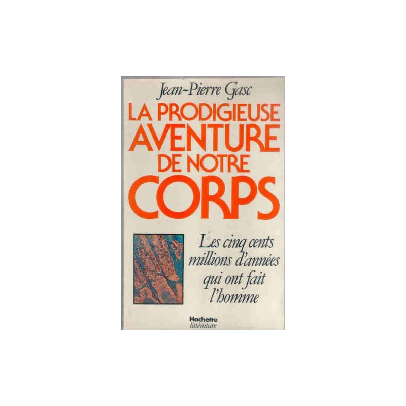 La prodigieuse aventure de notre corps