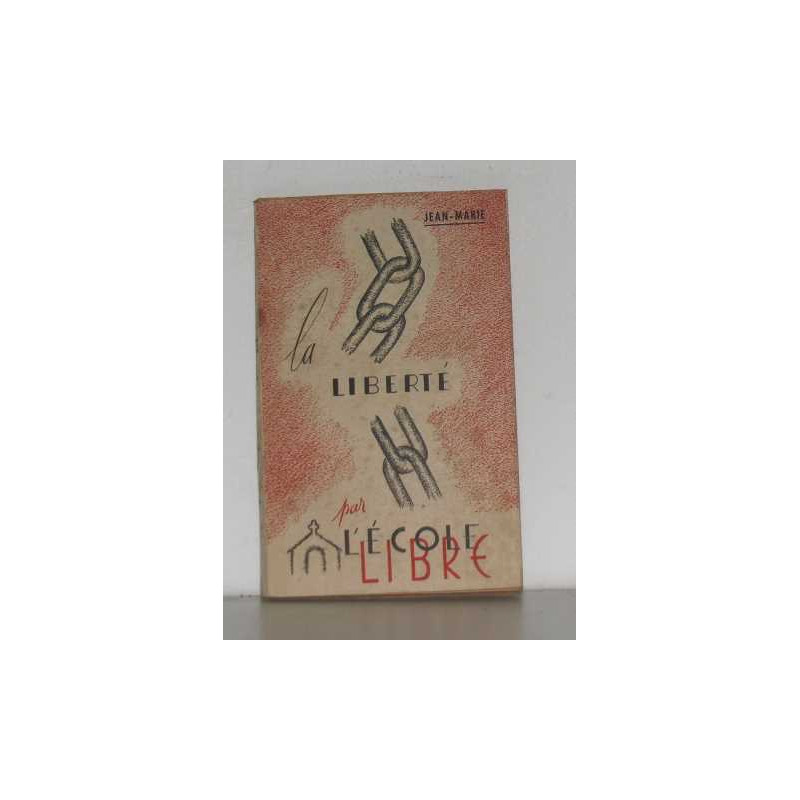 La liberté par l'école libre