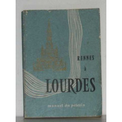 Rennes à lourdes manuel du pèlerin