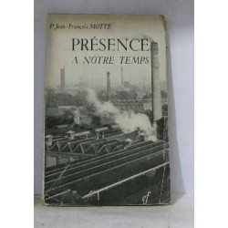 Présence à notre temps