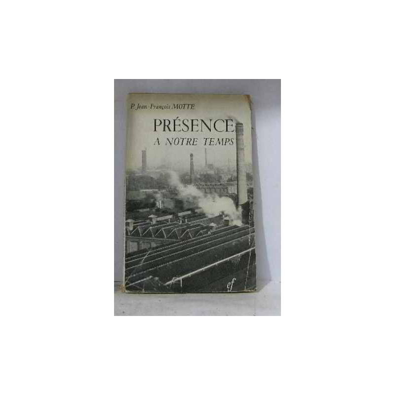 Présence à notre temps