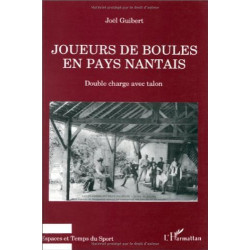 Joueurs de boules en pays nantais: Double charge avec talon...