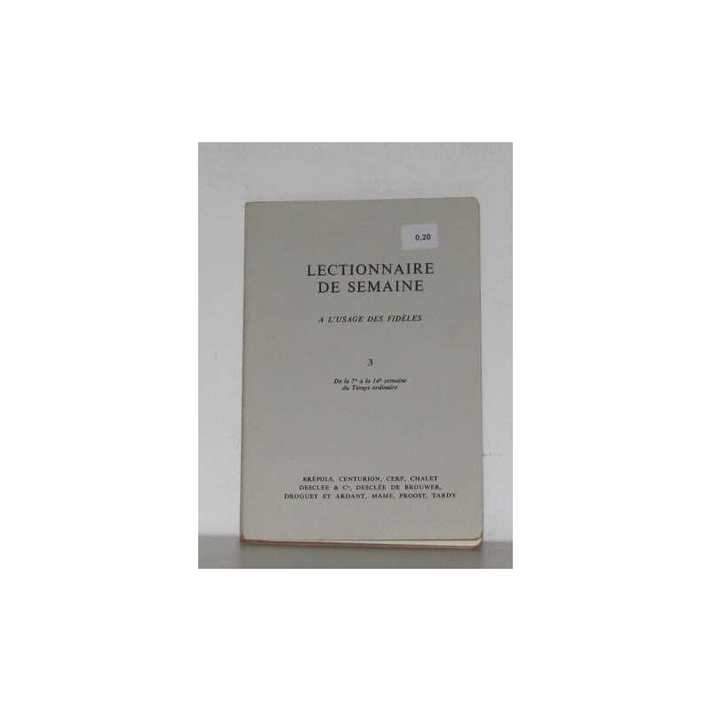 Lectionnaire de semaine a l'usage des fidèles III de la 7e à la...