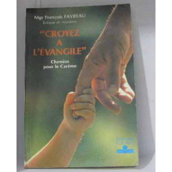 Croyez à l'évangile