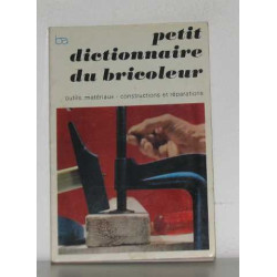Petit dictionnaire du bricoleur