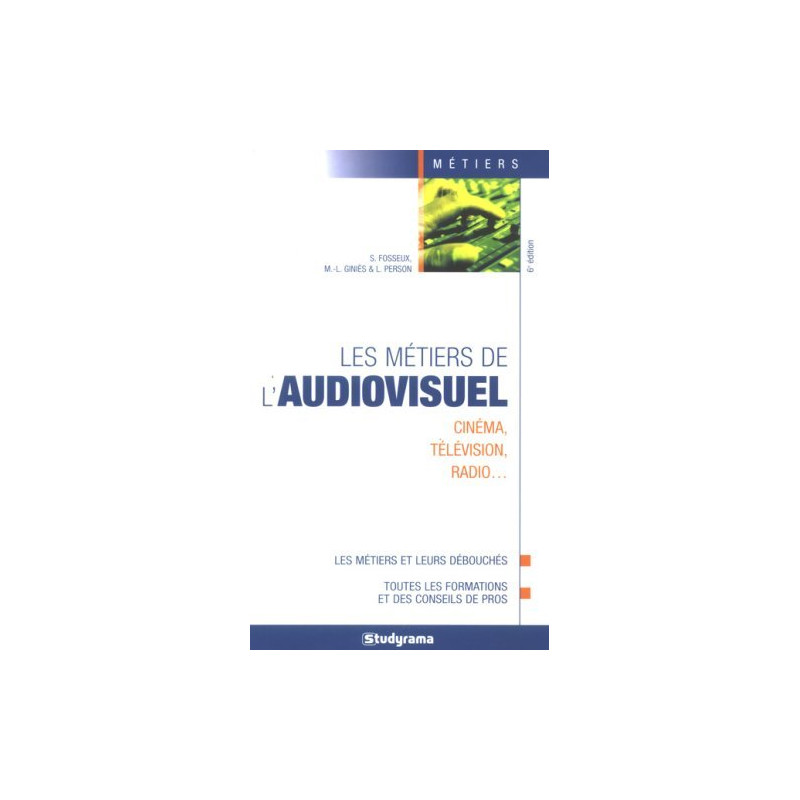 Les métiers de l'audiovisuel