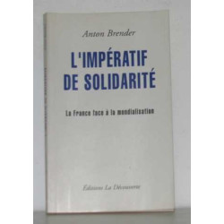 L'imperatif de solidarite: La France face a la mondialisation...
