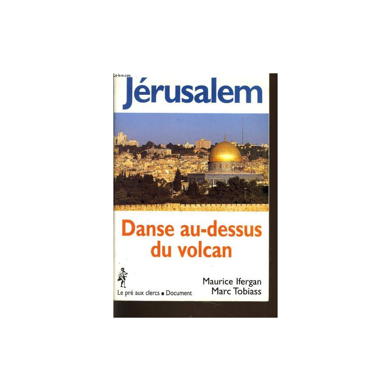 Jerusalem danse au dessus volcan