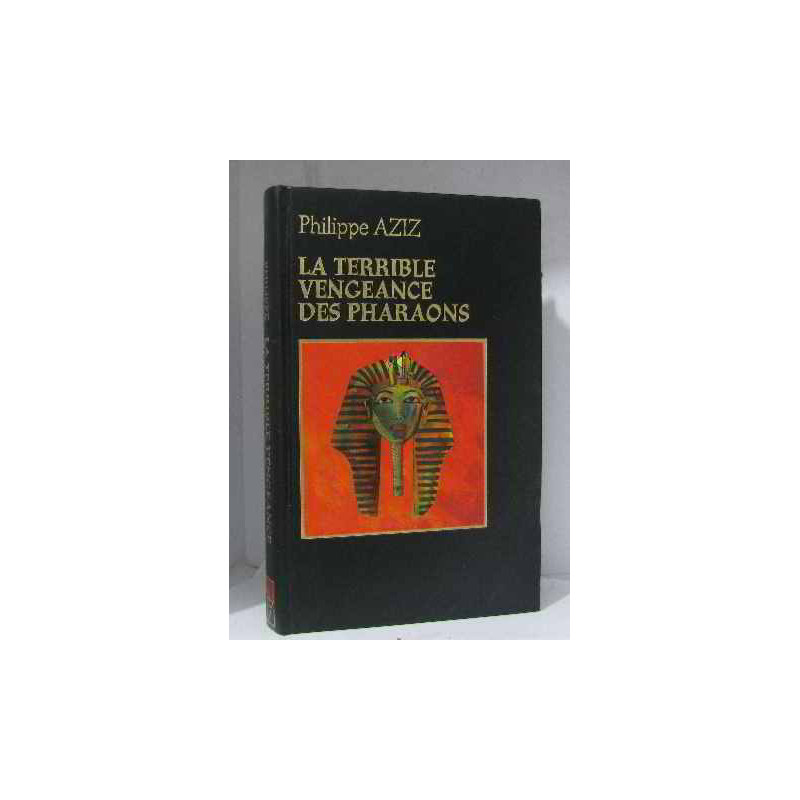La terrible vengeance des pharaons