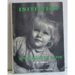 Initiation au mystère de la vie