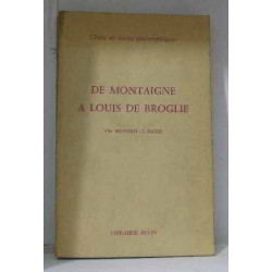 De Montaigne à Louis de Broglie