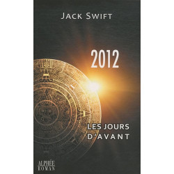 2012 les jours d'avant