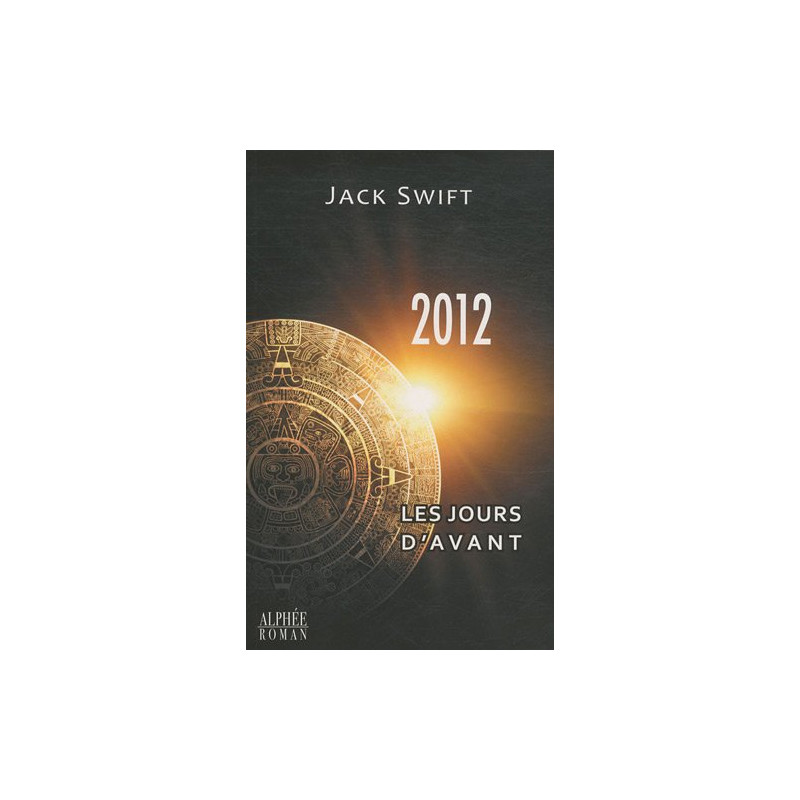 2012 les jours d'avant