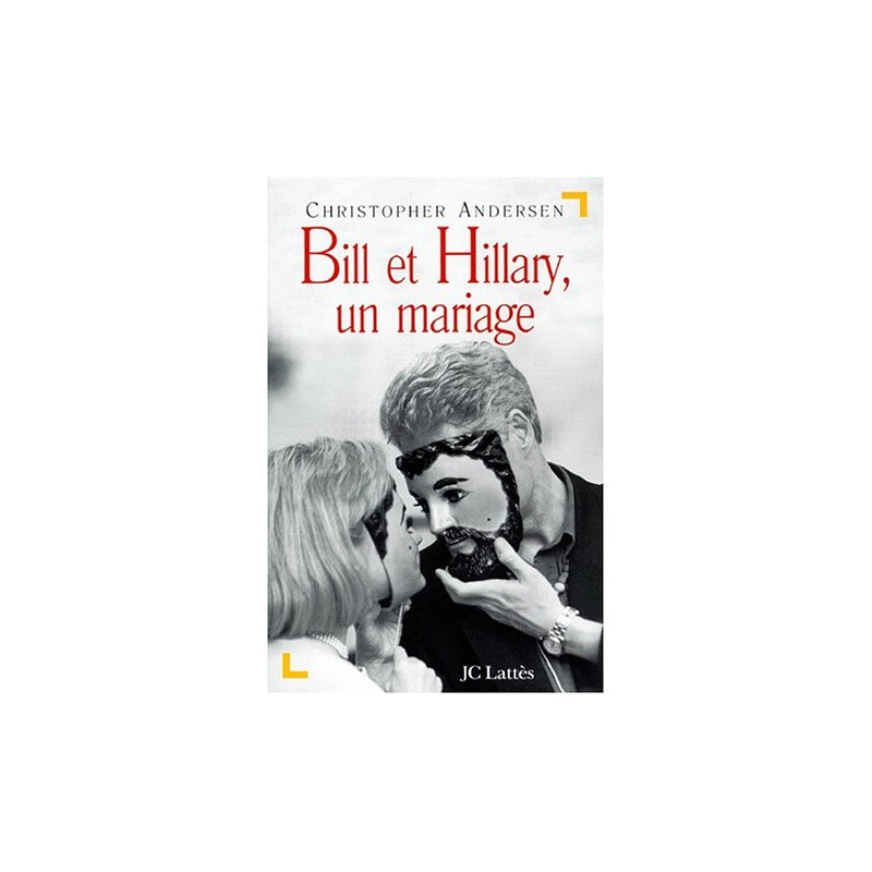 Bill et Hillary un mariage