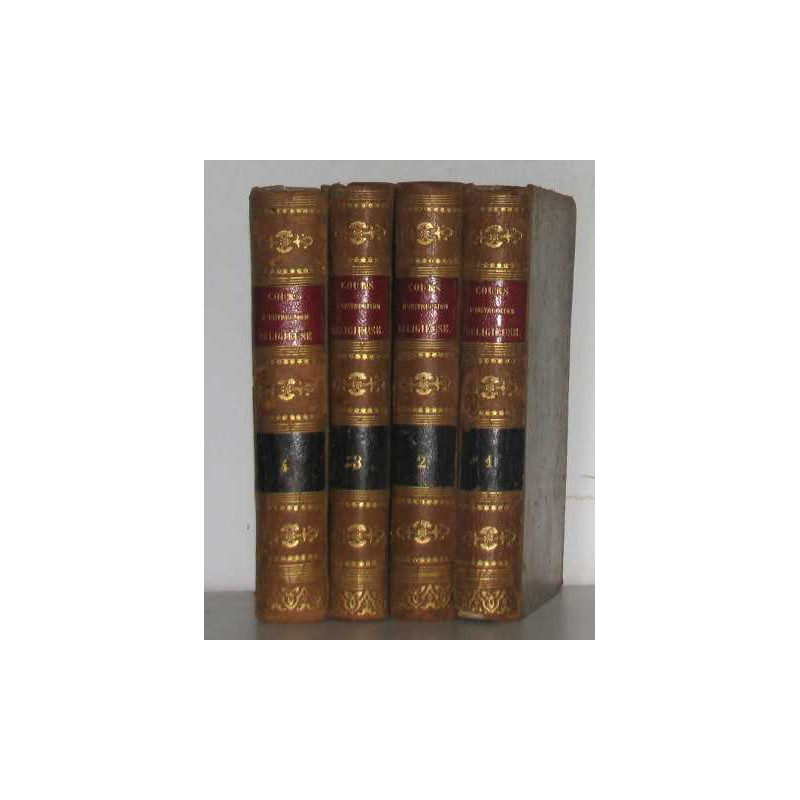 Cours d'instruction religieuse ou exposition catholique (4 vols)