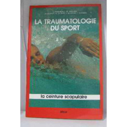 La traumatologie du sport - La ceinture scapulaire
