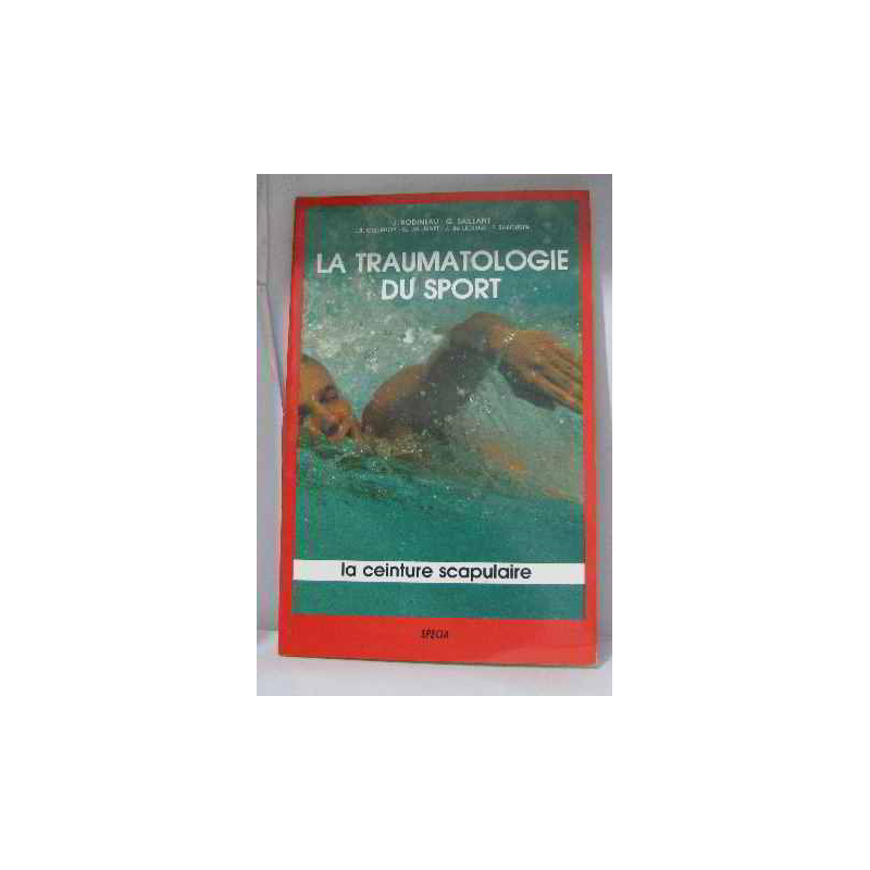 La traumatologie du sport - La ceinture scapulaire
