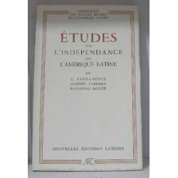 Etudes sur l'indépendance de l'amérique latine