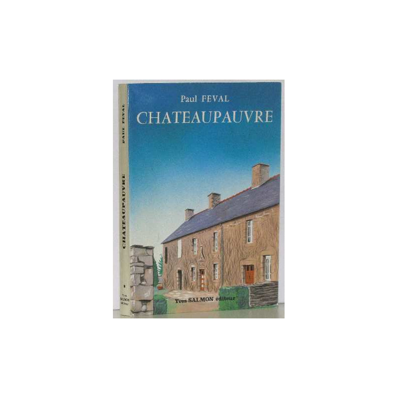 Chateaupauvre. Voyage de découverte dans les Cotes-du-Nord