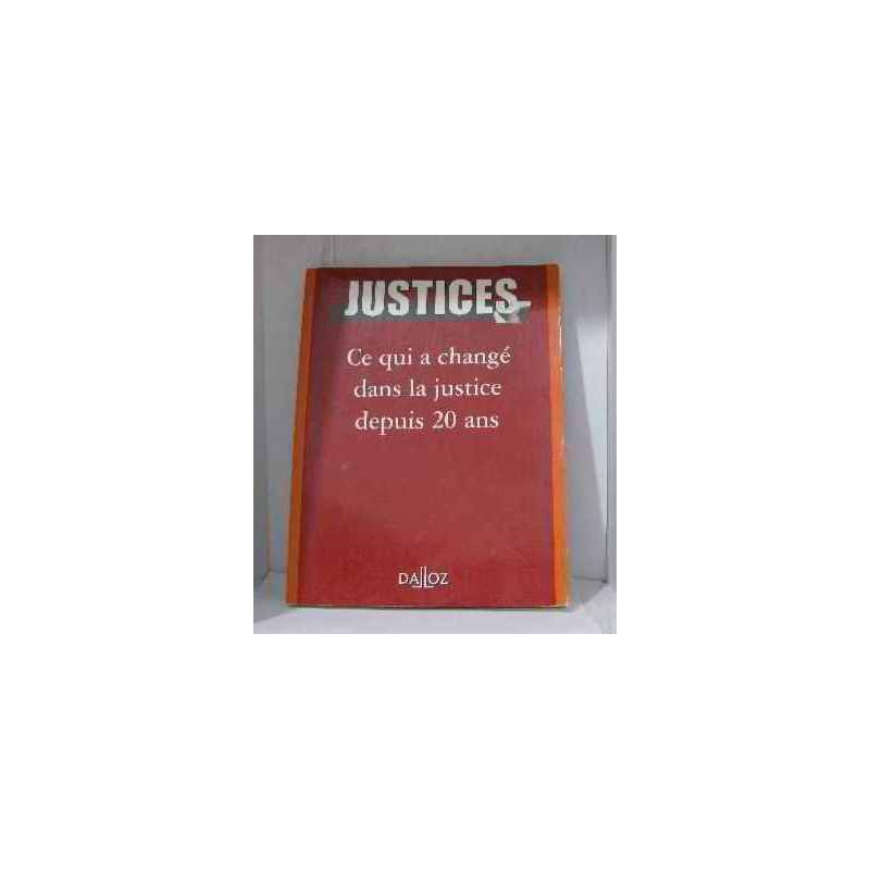 Justices Ce qui a changé dans la justice depuis 20 ans
