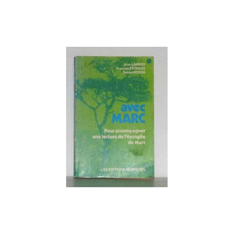 Avec marc pour accompagner une lecture de l'évangile de Marc