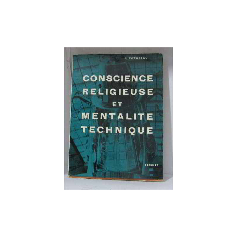 Conscience religieuse et mentalité technique