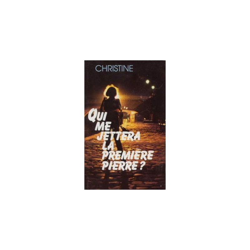 Qui me jettera la première pierre