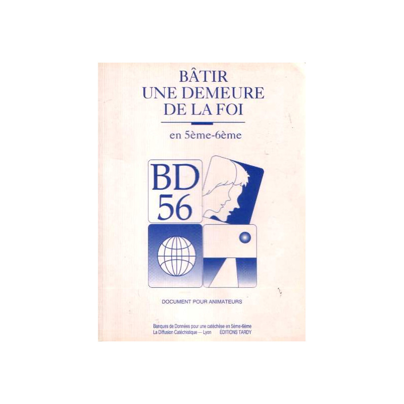 Bâtir une demeure de la foi 5e 6e