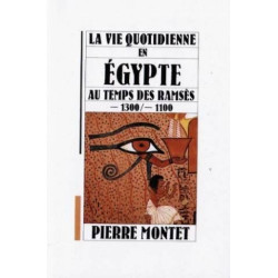 La vie quotidienne en egypte au temps des ramses -1300/-1100