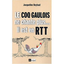 Le Coq gaulois ne chante plus... il est en RTT
