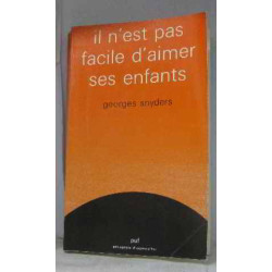 Il N'Est Pas Facile d'Aimer Enfants