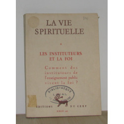 Les instituteurs et la foi-la vie spirituelle n°474