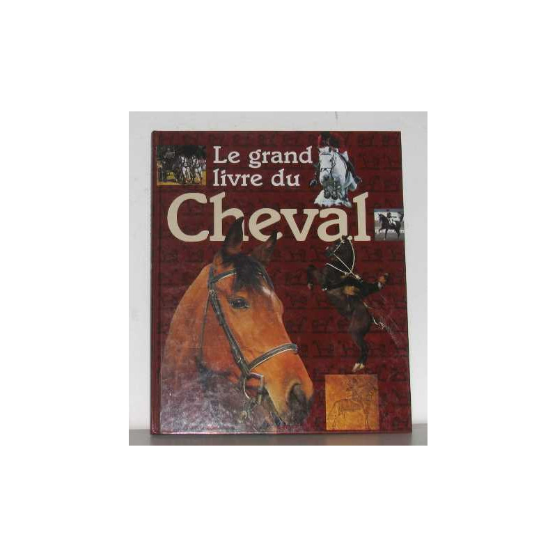 Le grand livre du cheval