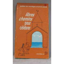 Libres chemins pour célébrer