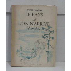 Le pays où l'on n'arrive jamais
