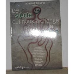 Ce siècle qui nous a changé la tête