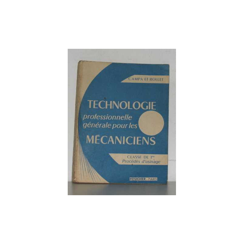 Technologie professionnelle générale pour les mécaniciens classe...