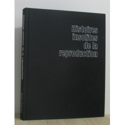 Histoires insolites de la reproduction