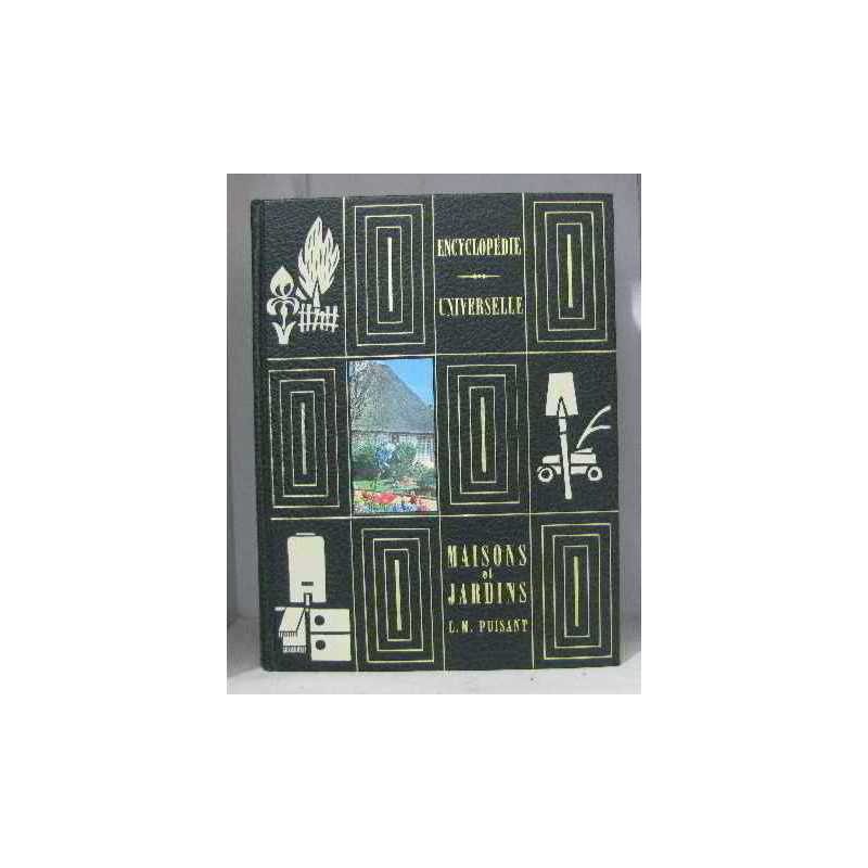 Encyclopédie universelle maisons et jardins