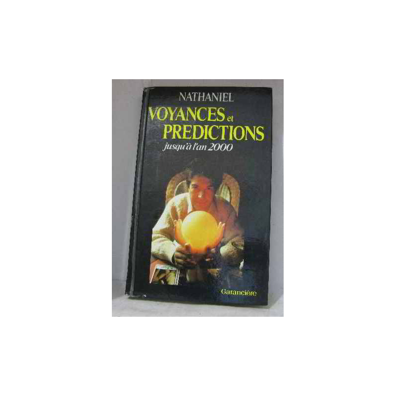 Voyances et predictions jusqu'a l'an 2000