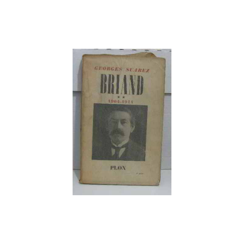 Briand /tome 4 : 1916-1918 tome 2 1904-1914