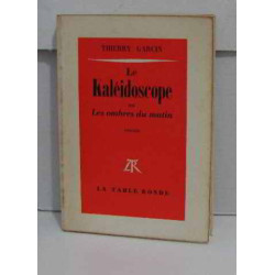 Le kaléidoscope ou les ombres du matin