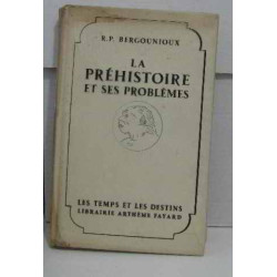 La préhistoire et ses problèmes