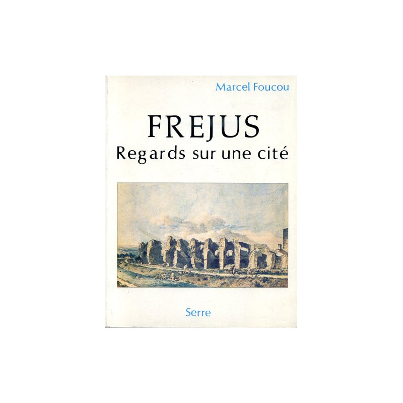 Frejus regards sur une cité