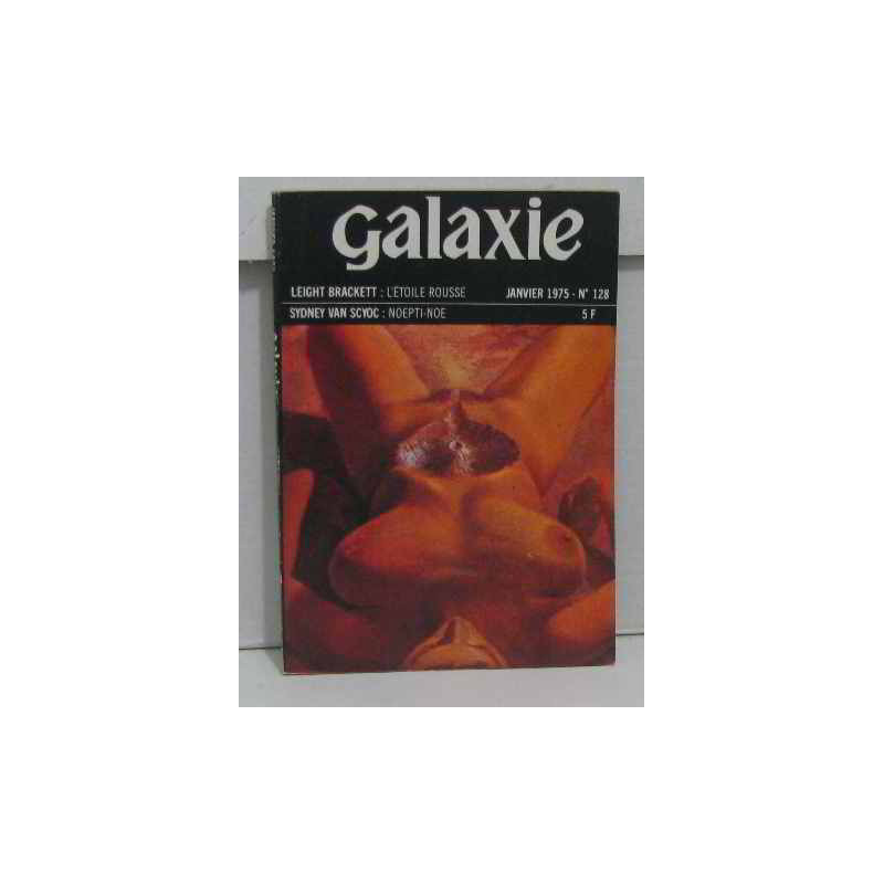 Galaxie n°128 janvier 1975