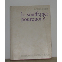 La souffrance pourquoi