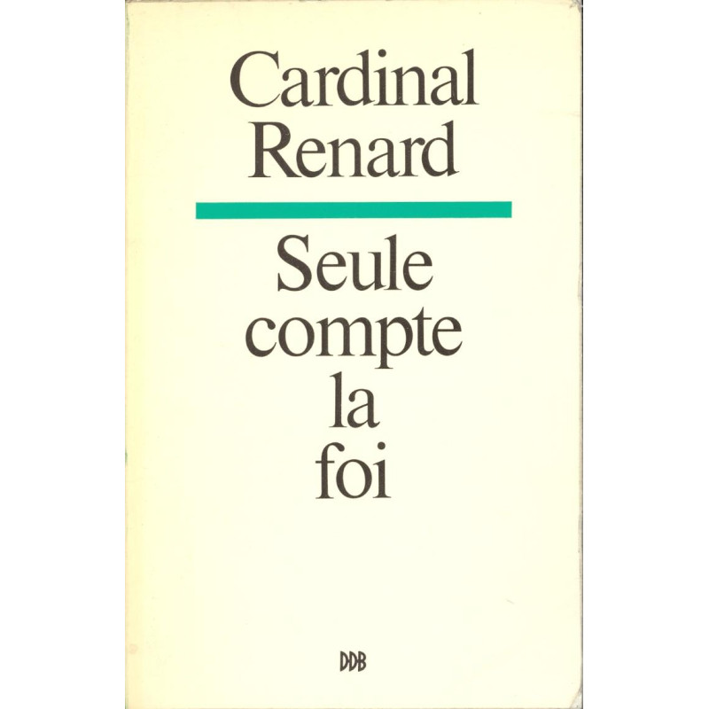 Seule compte la foi