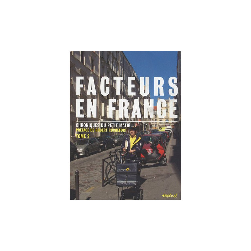 Facteurs en France : Tome 2 Chroniques du petit matin